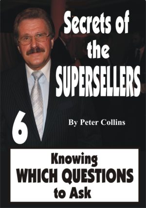 Secrets of the Superseller - Book 6/6 - Knowing Which Questions to Ask
