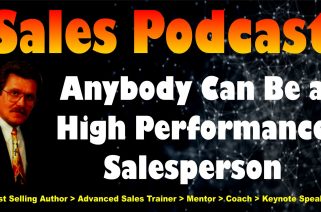 Anybody can be a High Performance Salesperson
