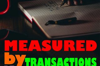 You are Measured by Transactions Not Income