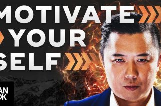 How To Motivate Yourself - The Psychology Of Self-Motivation - Dan Lok