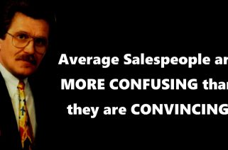 Average Salespeople are More Confusing than they are Convincing