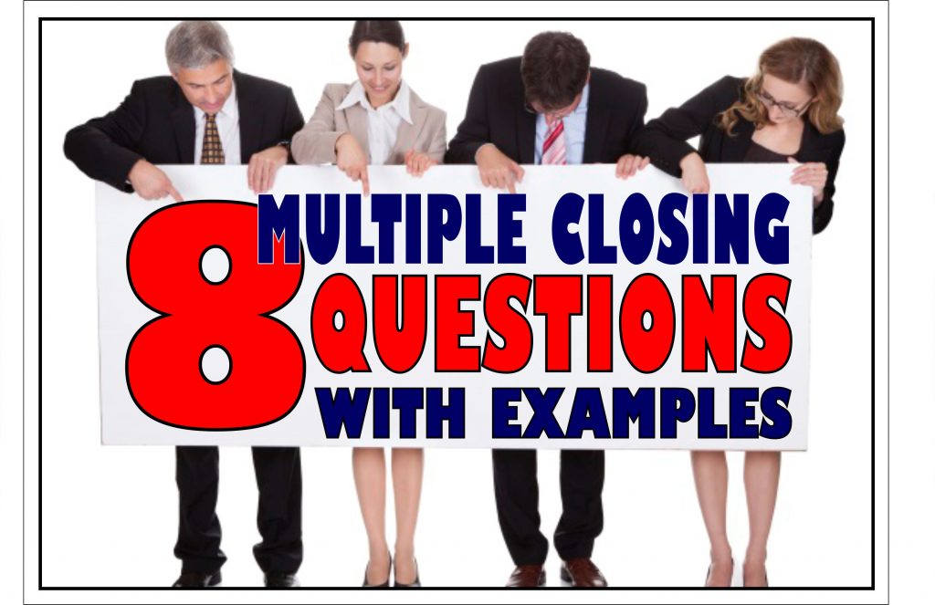 8 Multiple Closing Questions With Examples